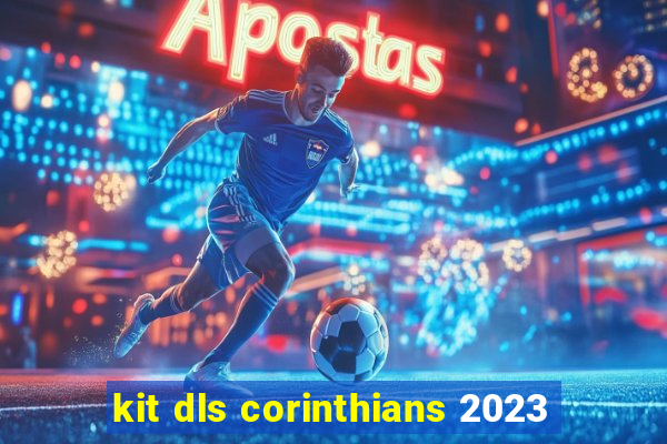 kit dls corinthians 2023